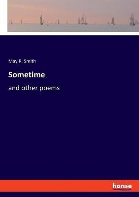 Sometime: and other poems - May Riley Smith - cover