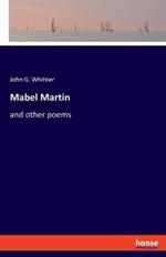Mabel Martin: and other poems