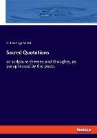 Sacred Quotations: or scripture themes and thoughts, as paraphrased by the poets - H Hastings Weld - cover