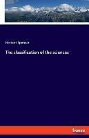 The classification of the sciences - Herbert Spencer - cover