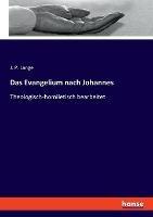 Das Evangelium nach Johannes: Theologisch-homiletisch bearbeitet
