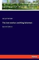 The iron worker and King Solomon: Second Edition
