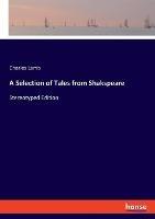 A Selection of Tales from Shakspeare: Stereotyped Edition - Charles Lamb - cover