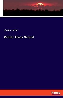 Wider Hans Worst - Martin Luther - cover