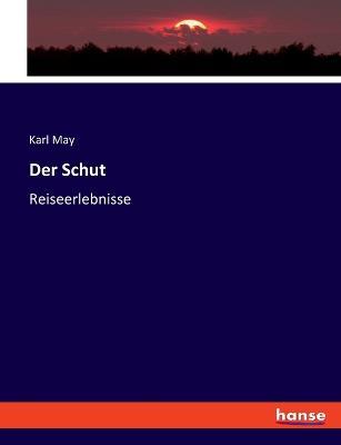 Der Schut: Reiseerlebnisse - Karl May - cover