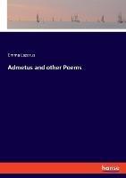Admetus and other Poems - Emma Lazarus - cover