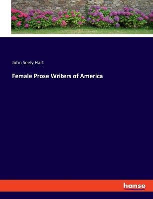 Female Prose Writers of America - John Seely Hart - cover