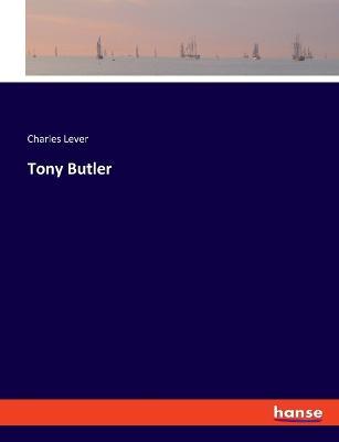 Tony Butler - Charles Lever - cover