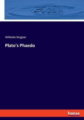 Plato's Phaedo - Wilhelm Wagner - cover
