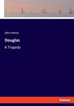 Douglas: A Tragedy