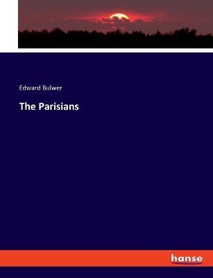The Parisians - Edward Bulwer - cover