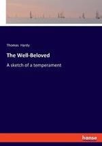 The Well-Beloved: A sketch of a temperament