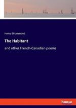 The Habitant: and other French-Canadian poems