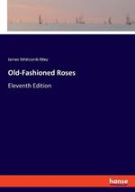 Old-Fashioned Roses: Eleventh Edition