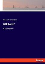Lorraine: A romance
