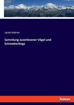 Sammlung auserlesener Voegel und Schmetterlinge