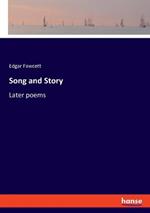Song and Story: Later poems