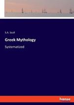 Greek Mythology: Systematized