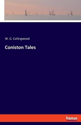 Coniston Tales - W G Collingwood - cover