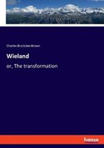 Wieland: or, The transformation