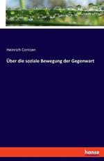Über die soziale Bewegung der Gegenwart