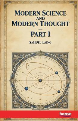 Modern Science and Modern Thought - Samuel Laing - cover