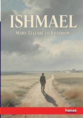 Ishmael - Mary Elizabeth Braddon - cover