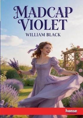 Madcap Violet - William Black - cover