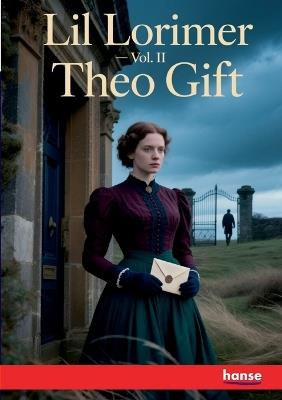 Lil Lorimer: Vol. II - Theo Gift - cover