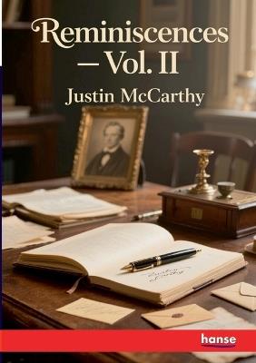 Reminiscences: Vol. II - Justin McCarthy - cover