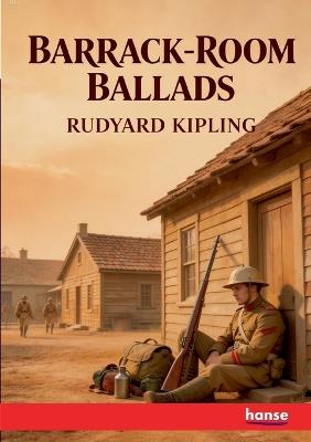 Barrack-Room Ballads: and Other Verses - Rudyard Kipling - cover