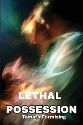 Lethal Possession - Tamara Formising - cover