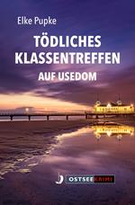 Tödliches Klassentreffen auf Usedom