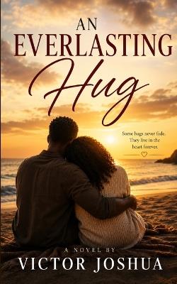 An Everlasting Hug - Joshua Victor - cover
