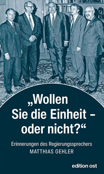 »Wollen Sie die Einheit – oder nicht?«