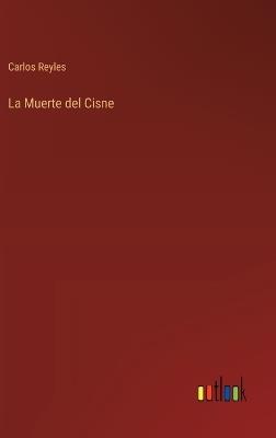 La Muerte del Cisne - Carlos Reyles - cover