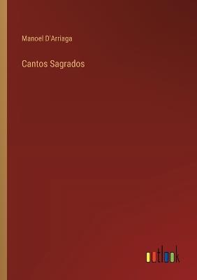 Cantos Sagrados - Manoel D'Arriaga - cover