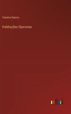 Habitações Operarias - Teixeira Bastos - cover