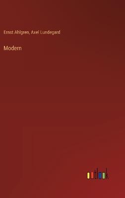 Modern - Axel Lundegard,Ernst Ahlgren - cover