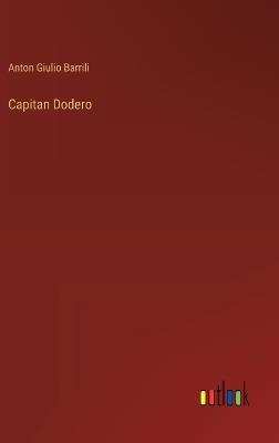 Capitan Dodero - Anton Giulio Barrili - cover