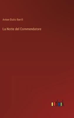 La Notte del Commendatore - Anton Giulio Barrili - cover