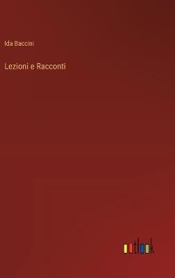 Lezioni e Racconti - Ida Baccini - cover