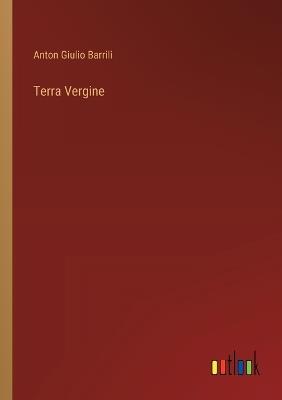 Terra Vergine - Anton Giulio Barrili - cover