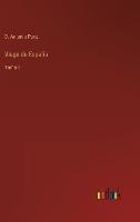 Viage de Espana: Tomo 3 - D Antonio Ponz - cover