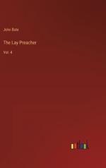 The Lay Preacher: Vol. 4