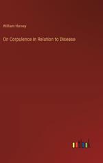 On Corpulence in Relation to Disease