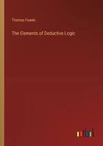 The Elements of Deductive Logic