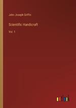 Scientific Handicraft: Vol. 1