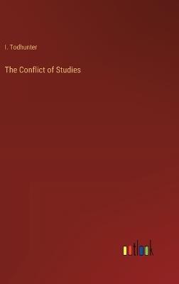The Conflict of Studies - I Todhunter - cover
