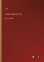 Lesser Hippias; Crito: in large print - Plato - cover